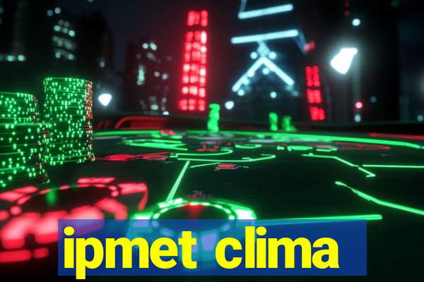 ipmet clima